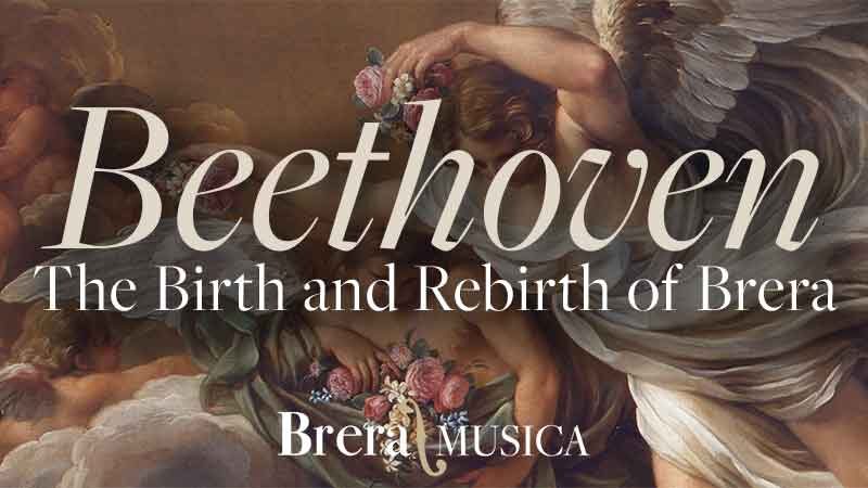 Beethoven. The Birth and Rebirth of Brera