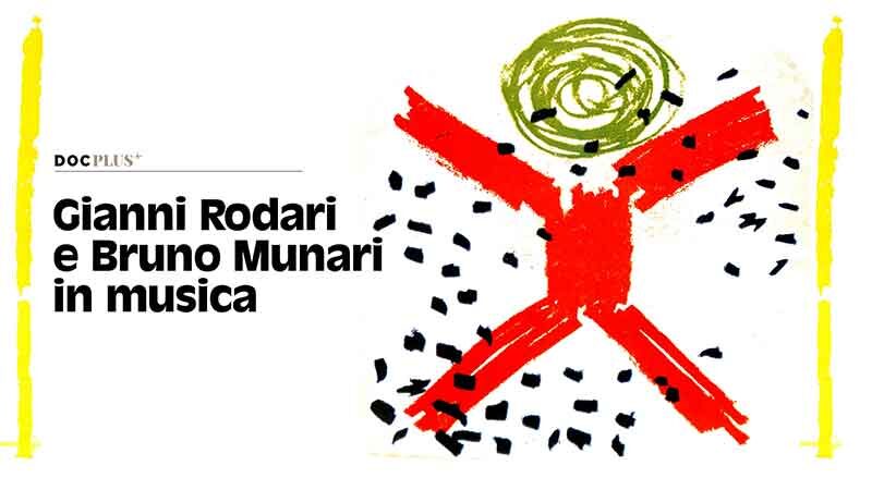 Gianni Rodari e Bruno Munari in musica